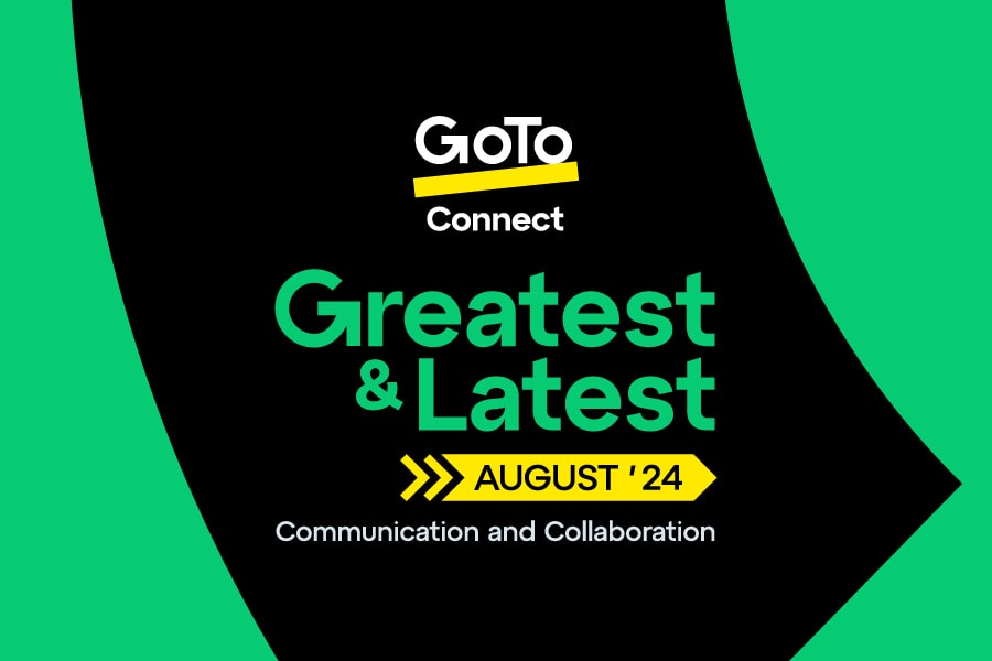 Le novità più interessanti di GoTo Connect di agosto 2024 per le comunicazioni e la collaborazione.